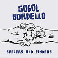 Gogol Bordello - Seekers and Finders (Vinyl LP)