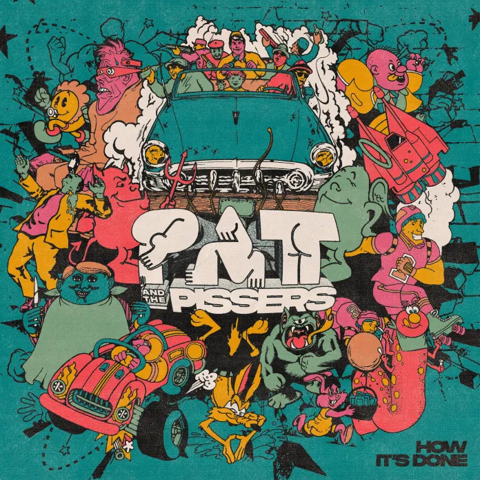 Pat And The Pissers - How It's Done (Vinyl LP)