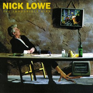 Lowe, Nick - The Impossible Bird (Vinyl LP)
