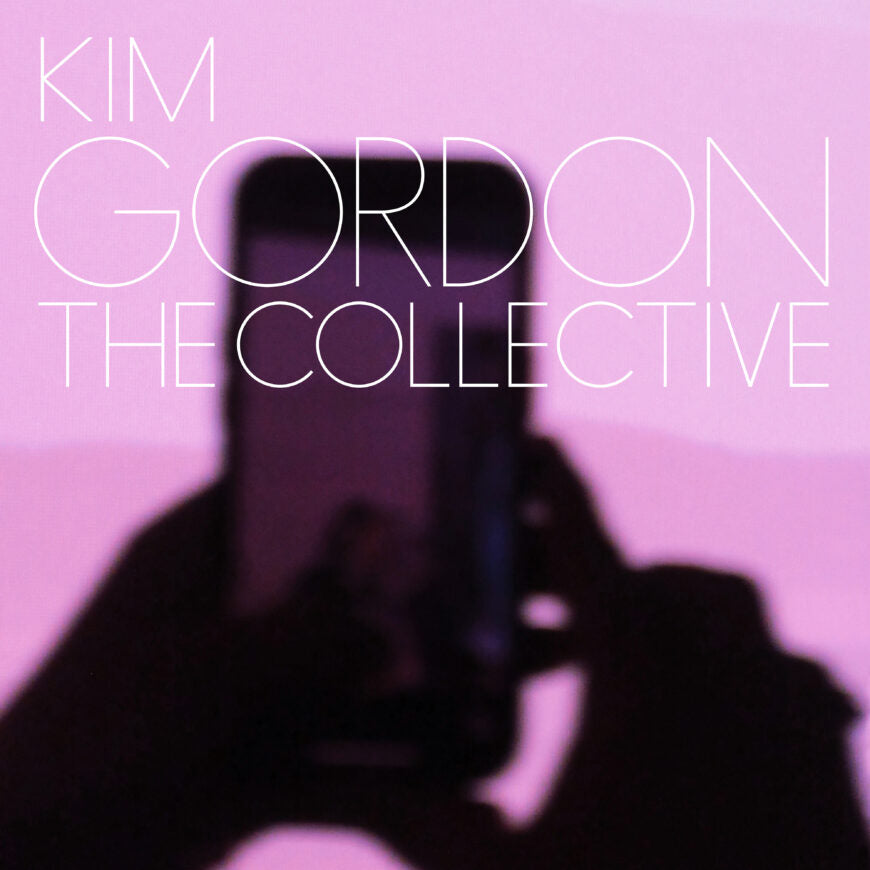 Gordon, Kim - The Collective (Vinyl LP)