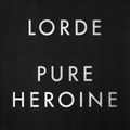 Lorde - Pure Heroine (Vinyl LP)