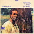Roach, Max - Members, Don't Git Weary (Vinyl LP)