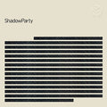 Shadowparty - Shadowparty (Vinyl LP)