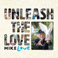 Love, MIke - Unleash the Love (Vinyl LP)