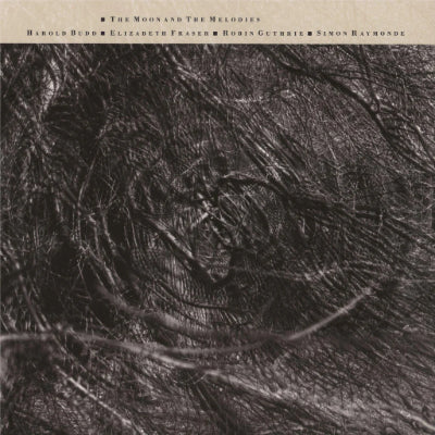 Cocteau Twins and Harold Budd - The Moon & The Melodies (Vinyl) (Vinyl LP)