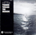 Muir, Mayo, Ann with Ed Trickett, Gordon Bok - Turning Toward The Morning (VG+) (Vinyl LP)