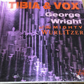 Wright, George - Tibia And Vox: George Wright At The Mighty Wurlitzer (VG+) (Vinyl LP)
