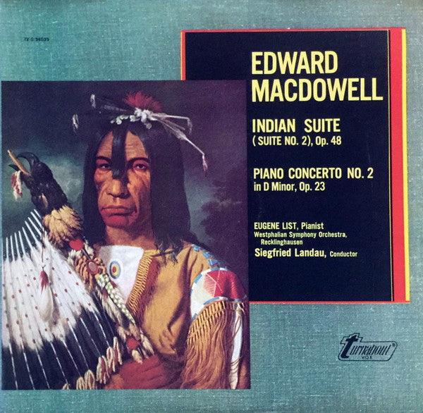 MacDowell, Edward, Eugene List, Westfälisches Sinfonieorchester, Siegfried Landau - Indian Suite (Suite No. 2), Op. 48 / Piano Concerto No. 2 In D Minor, Op. 23 (VG+) (Vinyl LP)