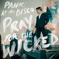 Panic at the Disco - Pray for the Wicked (Vinyl LP)
