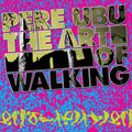Ubu, Pere - The Art Of Walking (Vinyl LP)