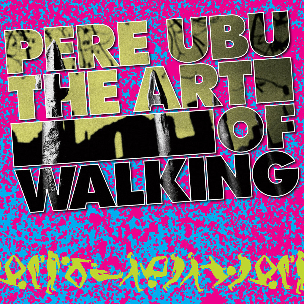 Ubu, Pere - The Art Of Walking (Vinyl LP)
