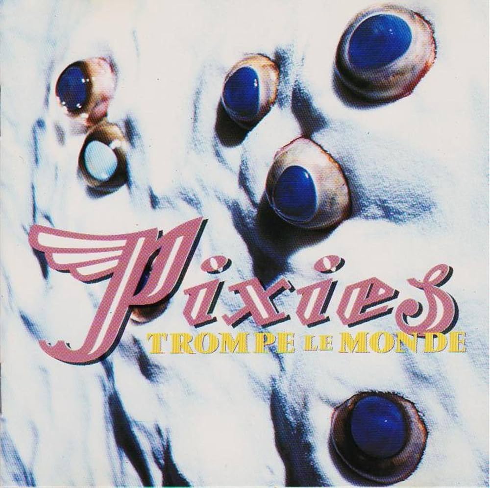Pixies - Trompe Le Monde (Vinyl LP)