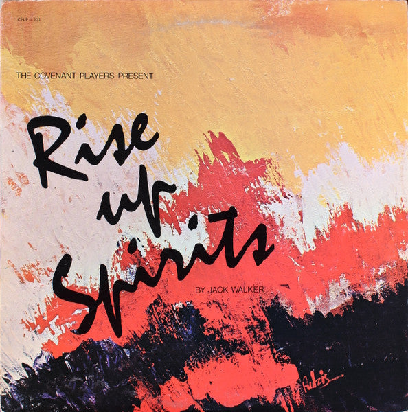 Walker, Jack Featuring The Catalysts (3) And The Covenant Players - Rise Up Spirits (VG+) (Vinyl LP)