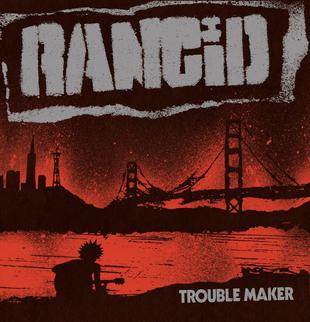 Rancid - Trouble Maker (Vinyl LP)