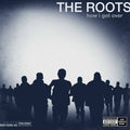 Roots - How I Got Over (Vinyl LP)