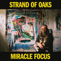 Strand Of Oaks - Miracle Focus (Vinyl LP)