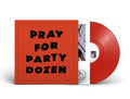 Party Dozen - Pray For Party Dozen (Vinyl LP)