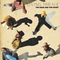 Head and the Heart - Living Mirage (Vinyl LP)
