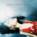 Harvey, PJ - To Bring You My Love (Vinyl LP)