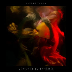 Flying Lotus - Until the Quiet Comes (Vinyl LP)