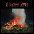 Gillespie, Bobby & Jehnny Beth - Utopian Ashes (Vinyl LP)