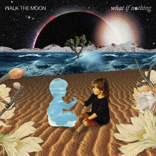 Walk the Moon - What If Nothing (Vinyl LP)