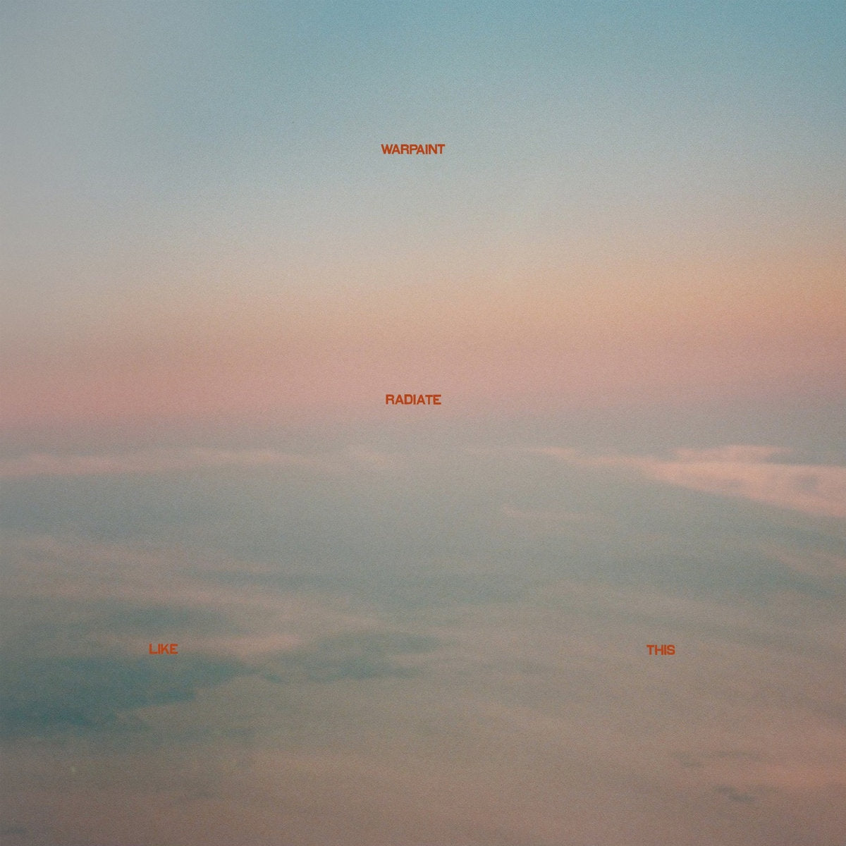 Warpaint - Radiate Like This (Vinyl LP)