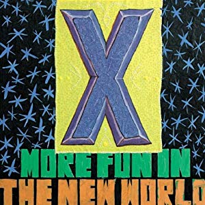 X - More Fun In the New World (Vinyl LP)