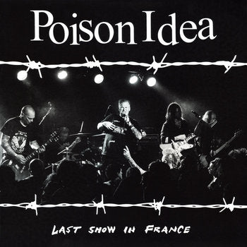 Poison Idea - Last Show In France (Vinyl LP)