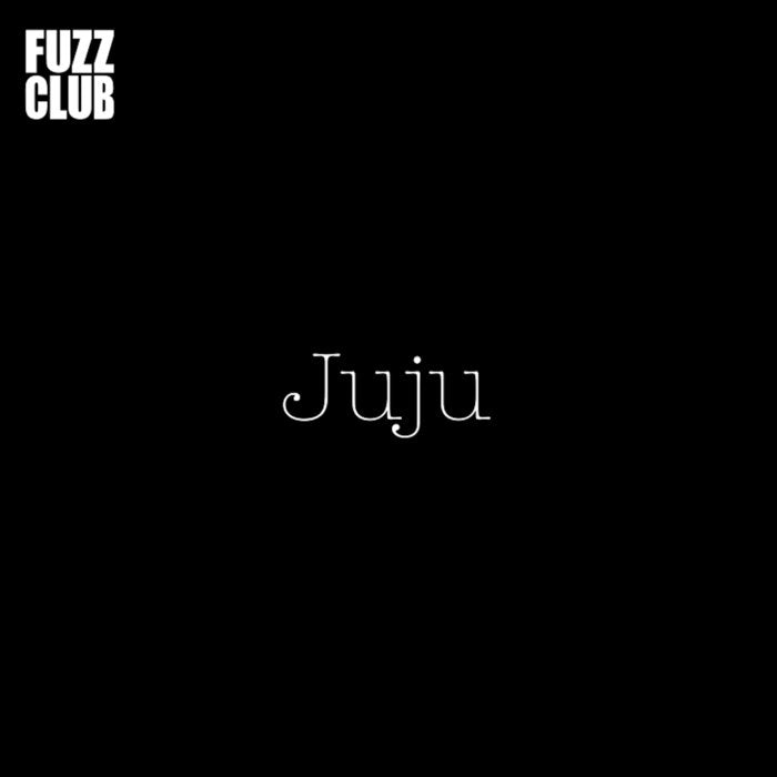 JuJu - Fuzz Club Session (Vinyl LP)
