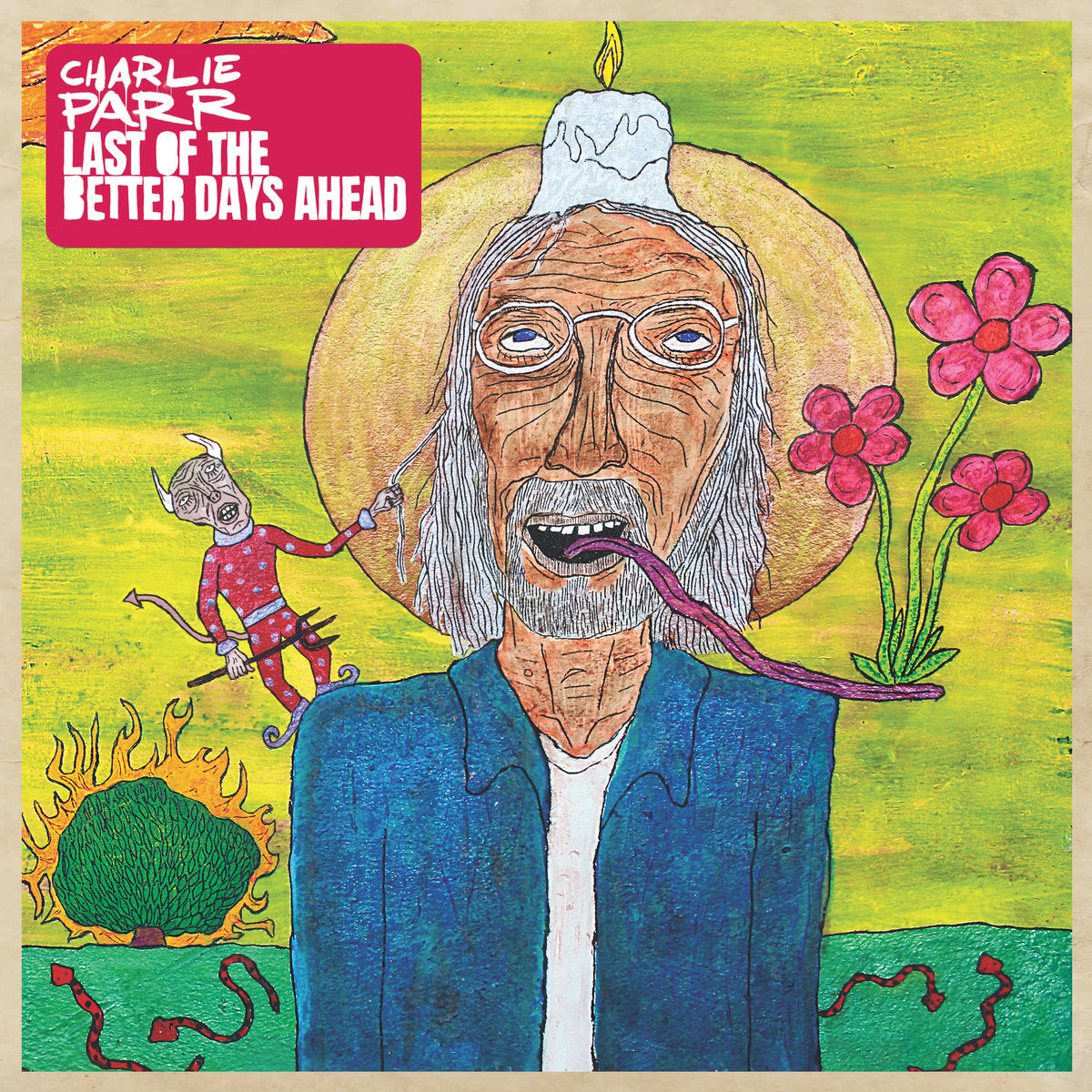Parr, Charlie - Last Of Better Days Ahead (Vinyl LP)