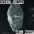 Sweat Shoppe - Hell Night (Vinyl LP)