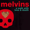 Melvins - A Walk With Love and Death (Vinyl LP)
