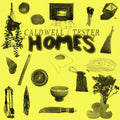 Caldwell / Tester - "HOMES" (Vinyl LP)