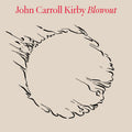 Kirby, John Carroll - Blowout (Vinyl LP)