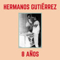 Hermanos Gutierrez - 8 Anos (Vinyl LP)