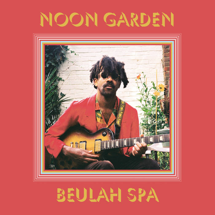 Noon Garden - Beulah Spa (Vinyl LP)