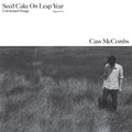 McCombs, Cass - Seed Cake On Leap Year (Vinyl LP)