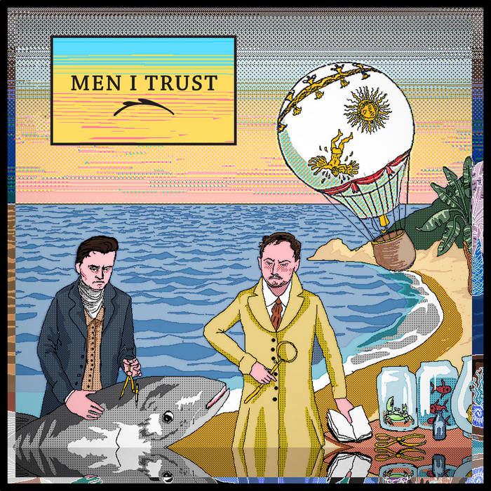Men I Trust - Men I Trust (Vinyl LP)