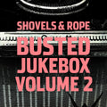Shovels and Rope - Busted Jukebox Volume 2 (Vinyl LP)