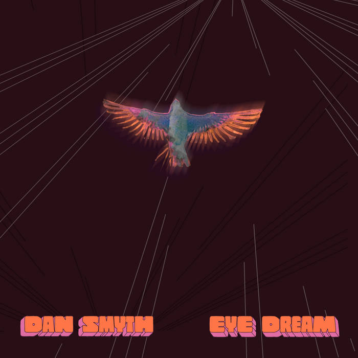 Smyth, Dan - Eye Dream LP (Vinyl LP)