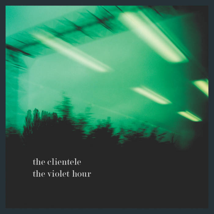 Clientele - Violet Hour (Vinyl LP)