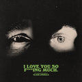 Glass Animals - I Love You So F***ing Much (Vinyl LP)