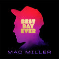 Miller, Mac - Best Day Ever (Vinyl LP)