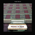 Metric - Pagans in Vegas (Vinyl LP)
