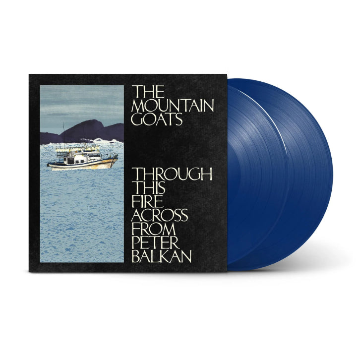 Mountain Goats, The - Through This Fire Across From Peter Balkan (2LP Bluewater Vinyl) (Vinyl LP)