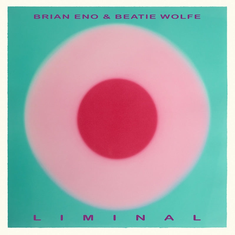 Eno, Brian & Beatie Wolfe - Liminal (Vinyl LP)
