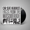 Car Seat Headrest - Faces From the Masquerade (Vinyl LP)