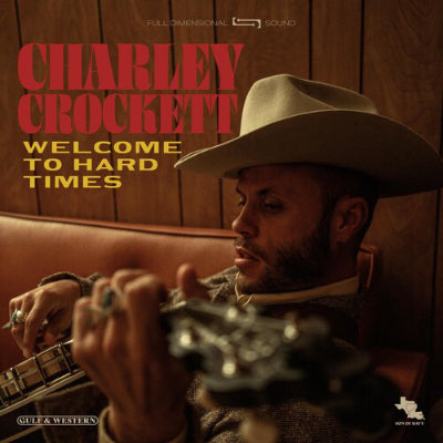 Crockett, Charley - Welcome To Hard Times (Vinyl) (Vinyl LP)