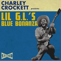 Crockett, Charley - Lil G.L.'s Blue Bonzana (Vinyl) (Vinyl LP)